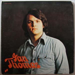 Ian Thomas deserves Forty Licks, courtesy of the Rolling Stones, with a hairstyle like that.