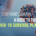 Stay Home Cayman: A guide to the COVID-19 survival plan