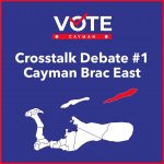 Crosstalk debate: Cayman Brac East