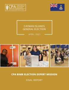 Governor Martyn Roper invited an independent team of international experts to observe Cayman's General Election from 6 - 20 April 2021