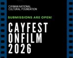 Submissions open for ‘Cayfest on Film 2026 ‘